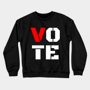 Vote 2020, Strong Font Vote for the American President Crewneck Sweatshirt